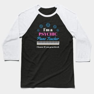 Psychic Piano Teacher Baseball T-Shirt
